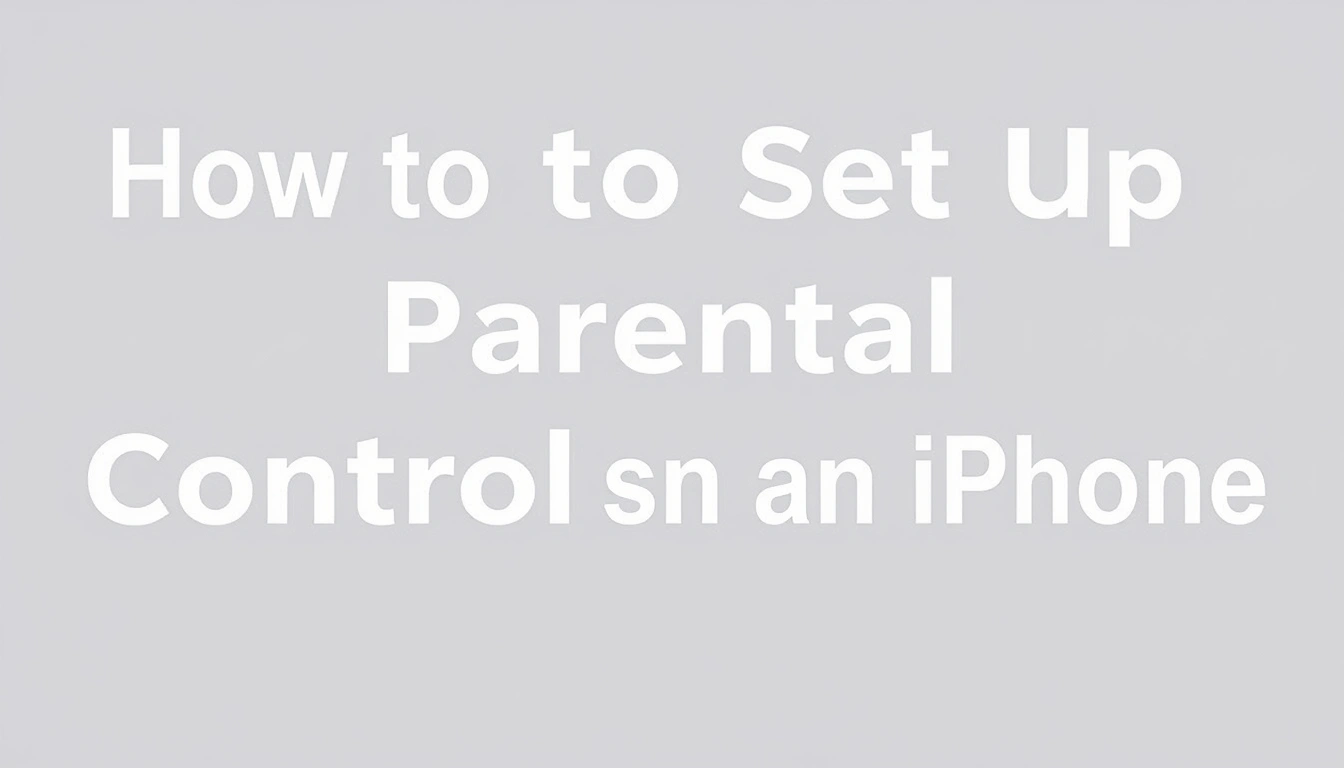 How to set up parental controls on an iPhone