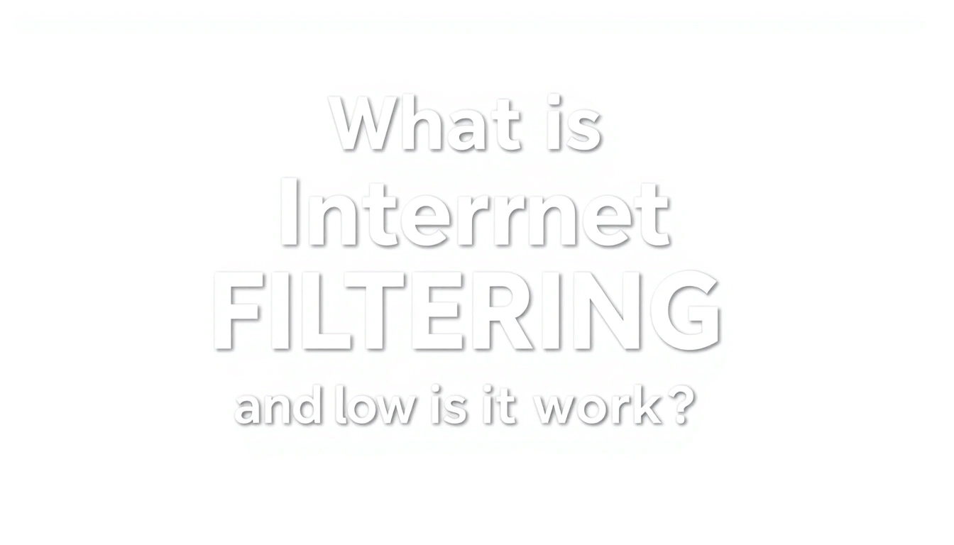 What is internet filtering and how does it work?
